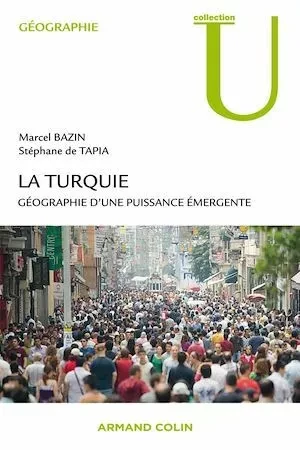 La Turquie - Stéphane De Tapia, Marcel Bazin - Armand Colin