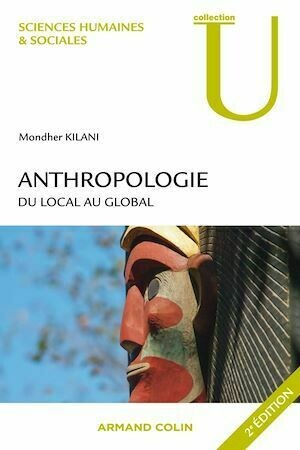 Anthropologie - Mondher Kilani - Armand Colin
