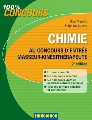 Chimie au concours d'entrée Masseur-Kinésithérapeute - 2e éd. - Elise Marche, Stéphane Louvet - Ediscience