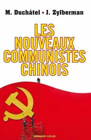 Les nouveaux communistes chinois - Mathieu Duchâtel, Joris Zylberman - Armand Colin