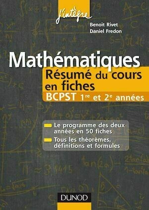 Mathématiques Résumé du cours en fiches BCPST 1re et 2e années - Daniel Fredon, Benoît Rivet - Dunod