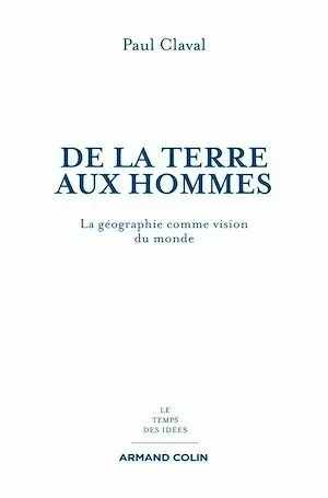 De la Terre aux Hommes - Paul Claval - Armand Colin