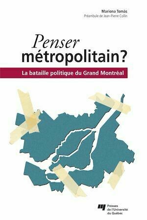 Penser métropolitain - Mariona Tomàs - Presses de l'Université du Québec