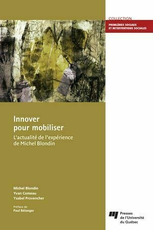 Innover pour mobiliser - Yvan Comeau, Michel Blondin, Ysabel Provencher - Presses de l'Université du Québec