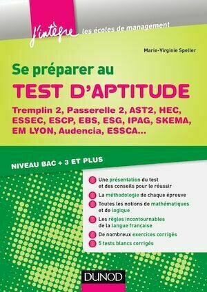 Se préparer au test d'aptitude - Tremplin 2, Passerelle 2, AST2, HEC, Essec - Marie-Virginie Speller - Dunod