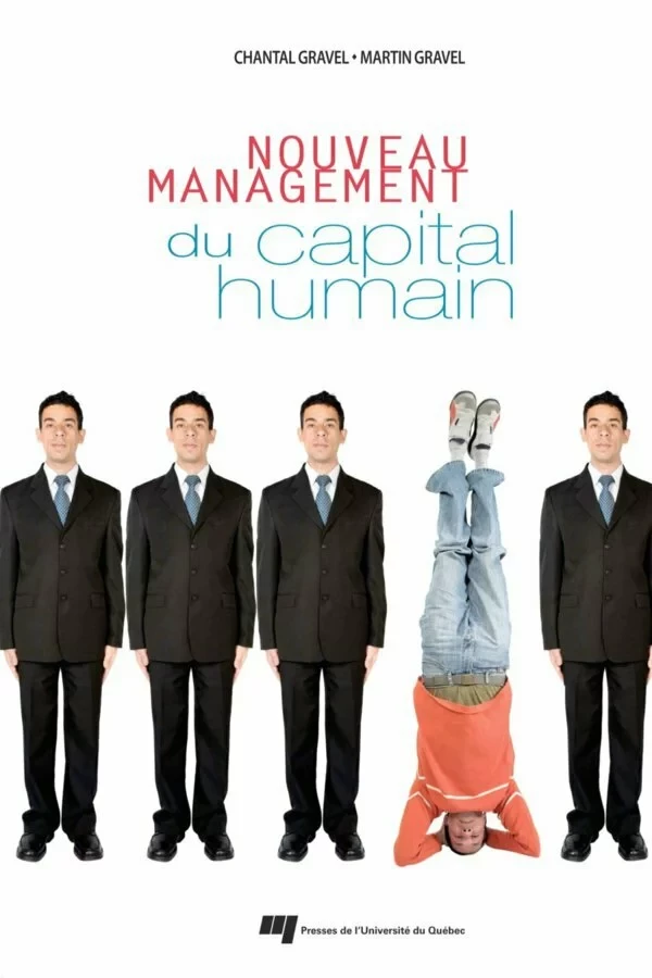 Nouveau management du capital humain - Chantal Gravel, Martin Gravel - Presses de l'Université du Québec