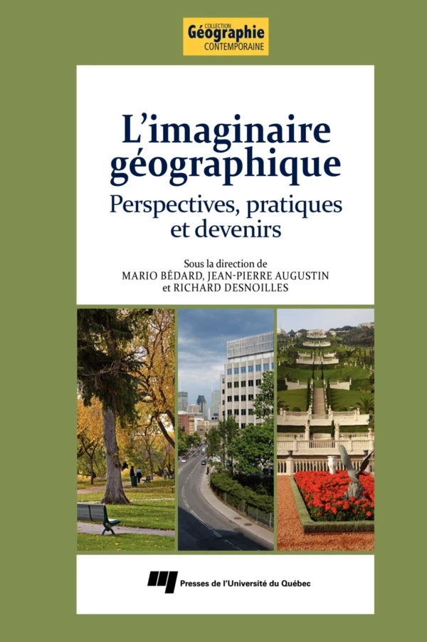 L'imaginaire géographique - Mario Bédard, Jean-Pierre Augustin, Richard Desnoilles - Presses de l'Université du Québec