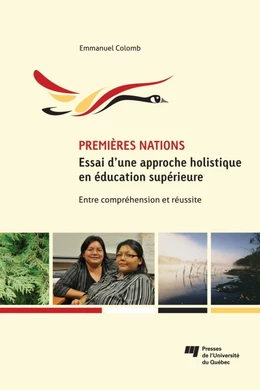 Premières Nations : essai d’une approche holistique en éducation supérieure