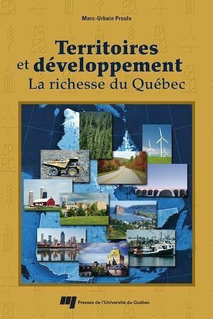 Territoires et développement - Marc-Urbain Proulx - Presses de l'Université du Québec
