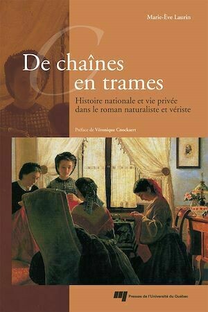 De chaînes en trames - Marie-Ève Laurin - Presses de l'Université du Québec
