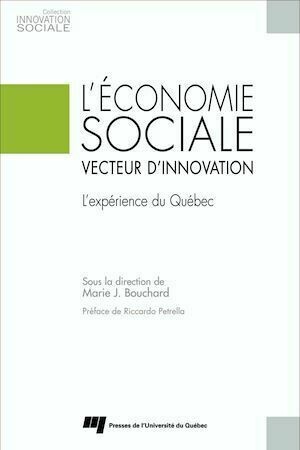 L'économie sociale, vecteur d'innovation - Marie J. Bouchard - Presses de l'Université du Québec