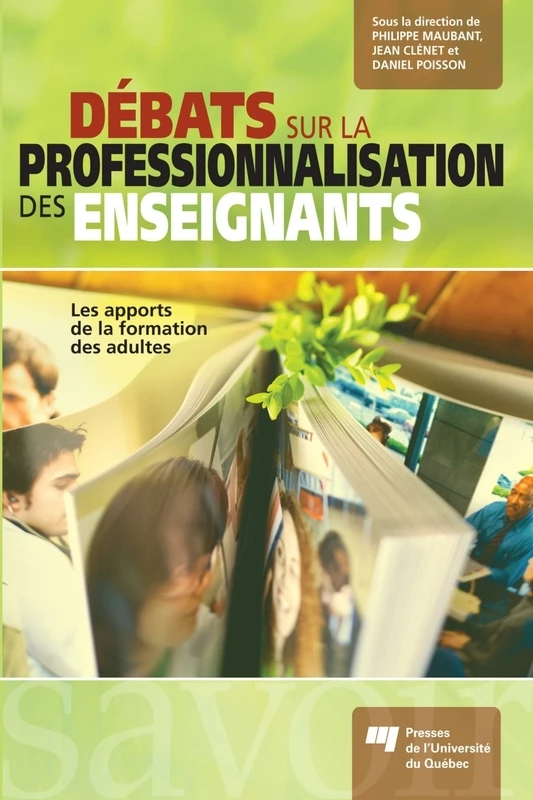 Débats sur la professionnalisation des enseignants - Philippe Maubant, Jean Clenet, Daniel Poisson - Presses de l'Université du Québec