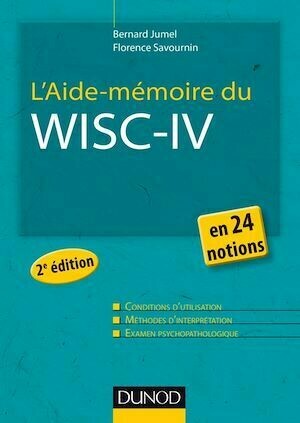 L'Aide-mémoire du Wisc-IV - 2e éd. - Bernard Jumel, Florence Savournin - Dunod