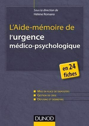 L'Aide-mémoire de l'urgence médico-psychologique - Hélène Romano - Dunod