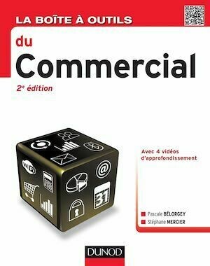 La Boîte à outils du Commercial - 2e éd. - Pascale Bélorgey, Stéphane Mercier - Dunod