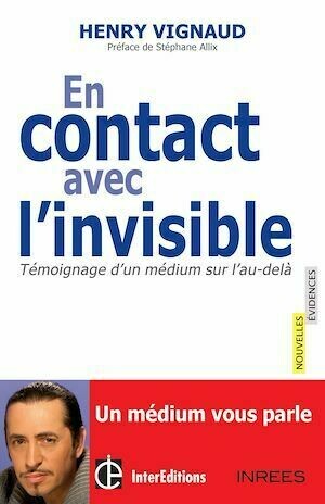 En contact avec l'invisible - Samuel Socquet-Juglard, Henry Vignaud - InterEditions