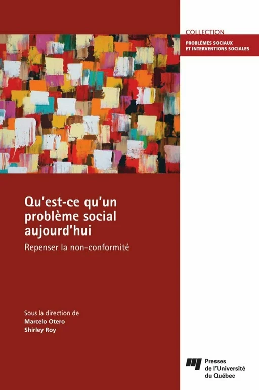 Qu'est-ce qu'un problème social aujourd'hui - Marcelo Otero, Shirley Roy - Presses de l'Université du Québec