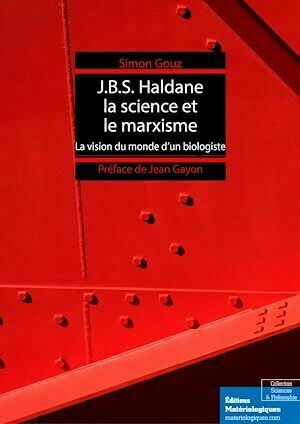 J.B.S. Haldane, la science et le marxisme - Simon Gouz - Matériologiques