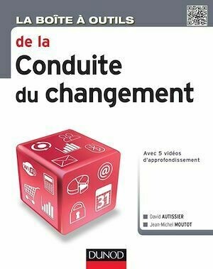 La Boîte à outils de la Conduite du changement - David Autissier, Jean-Michel Moutot - Dunod