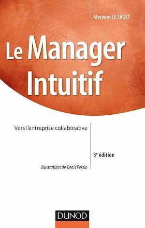 Le manager intuitif - 3ème édition - Meryem Le Saget - Dunod