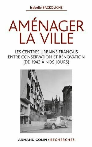 Aménager la ville - Isabelle Backouche - Armand Colin