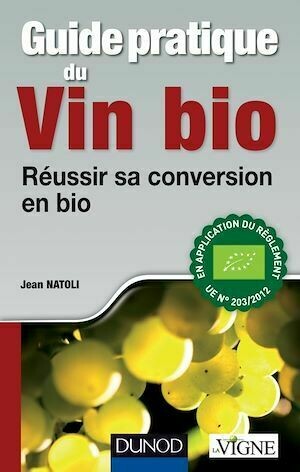 Guide pratique du vin bio - Jean Natoli - Dunod