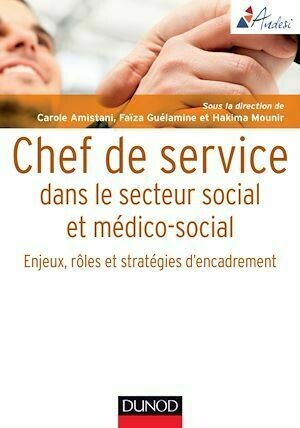 Chef de service dans le secteur social et médico-social -  Collectif - Dunod