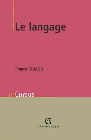 Le langage - France Farago - Armand Colin