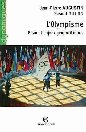 L'Olympisme - Jean-Pierre Augustin, Pascal Gillon - Armand Colin