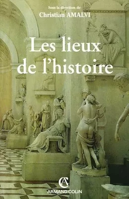 Les lieux de l'histoire