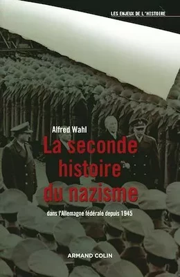 La seconde histoire du nazisme