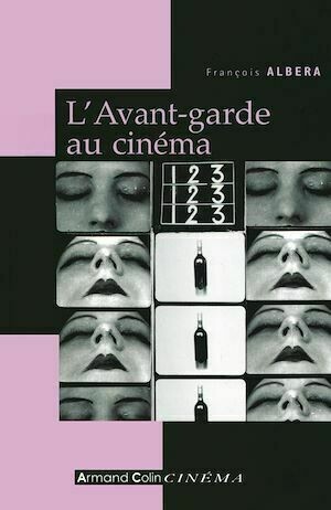 L'Avant-garde au cinéma - François Albera - Armand Colin