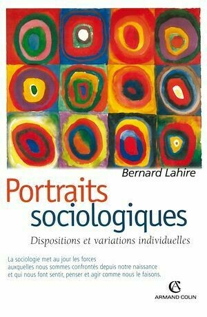 Portraits sociologiques - Bernard Lahire - Armand Colin