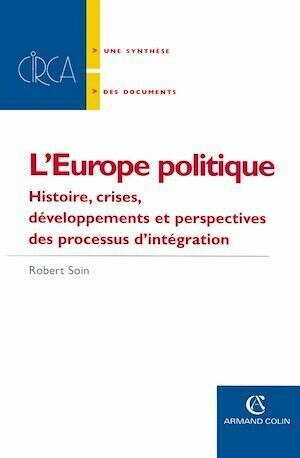 L' Europe politique - Robert Soin - Armand Colin