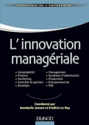 L'innovation managériale - Frédéric Le Roy, Annabelle Jaouen - Dunod