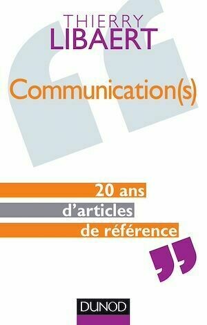 Communication(s) - Thierry Libaert - Dunod