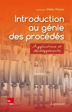 Introduction au génie des procédés - Didier Ronze - Tec & Doc