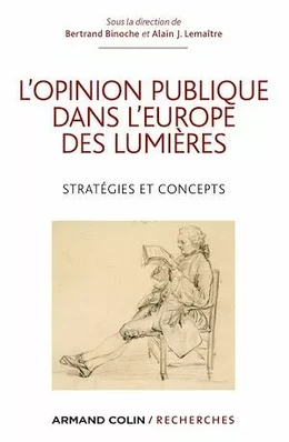 L'opinion publique dans l'Europe des Lumières