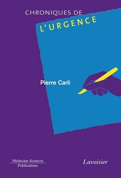 Chroniques de l'urgence - CARLI Pierre - MEDECINE SCIENCES PUBLICATIONS