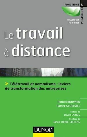 Le travail à distance - Patrick Bouvard, Patrick Storhaye - Dunod