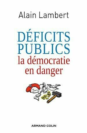 Déficits publics - Alain Lambert - Armand Colin