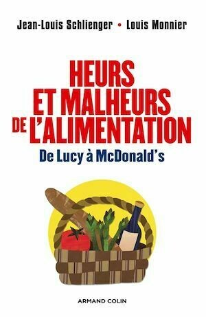 Heurs et malheurs de l'alimentation - Jean-Louis Schlienger, Louis Monnier - Armand Colin