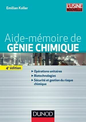 Aide-mémoire de génie chimique - 4e éd. - Emilian Koller - Dunod