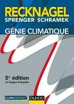 Génie climatique - 5e éd. - Hermann Recknagel, Eberhard Sprenger, Ernst-Rudolf Schramek - Dunod