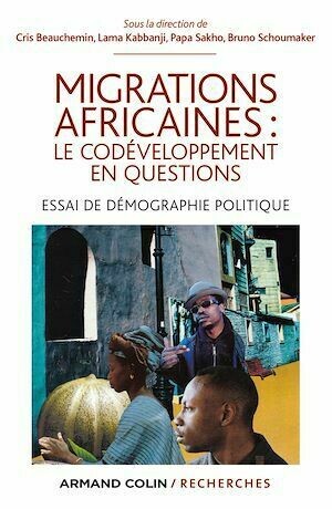 Migrations africaines : le codéveloppement en questions - Cris Beauchemin, Lama Kabbanji, Papa Sakho, Bruno Schoumaker - Armand Colin