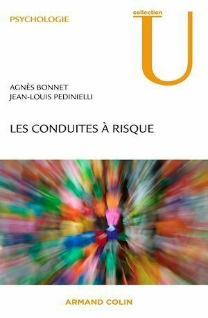 Les conduites à risque - Jean-Louis Pedinielli, Agnès Bonnet - Armand Colin