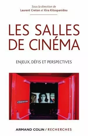 Les salles de cinéma - Laurent Creton, Kira Kitsopanidou - Armand Colin