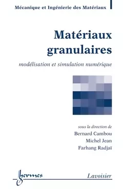 Matériaux granulaires - Bernard Cambou, Michel Jean, Farhang Radjai - Hermès Science