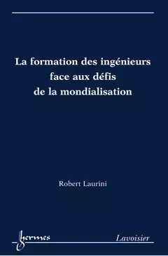 La formation des ingénieurs face aux défis de la mondialisation