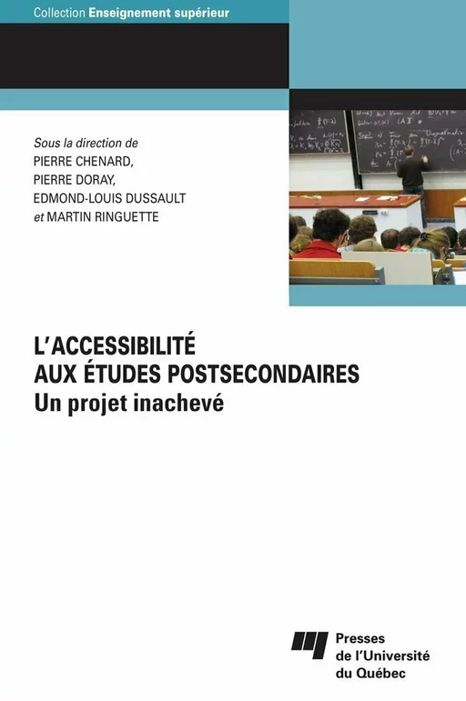 L' accessibilité aux études postsecondaires - Pierre Chenard, Pierre Doray, Edmond-Louis Dussault, Martin Ringuette - Presses de l'Université du Québec